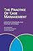 The Practice of Case Management: Effective strategies for positive outcomes