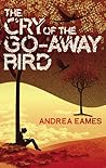 The Cry of the Go-Away Bird