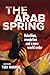 The Arab Spring: Rebellion,...