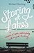 Staring at Lakes: A Memoir ...