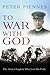 To War with God: The Army C...
