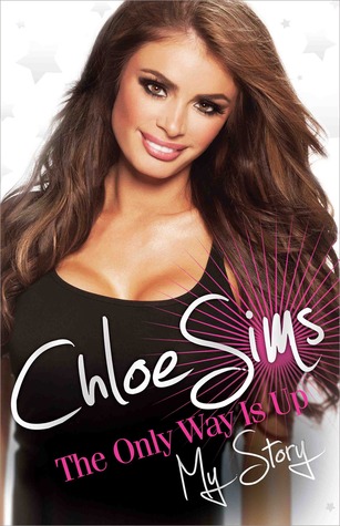 Chloe Sims: The Only Way Is Up: My Story
