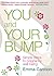 You and Your Bump