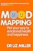 Mood Mapping: Plot Your Way to Emotional Health and Happiness