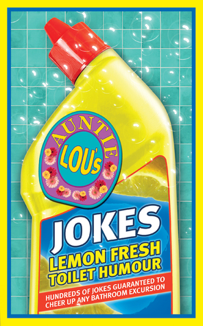 Auntie Lou's Lemon Fresh Toilet Humour