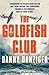 The Goldfish Club