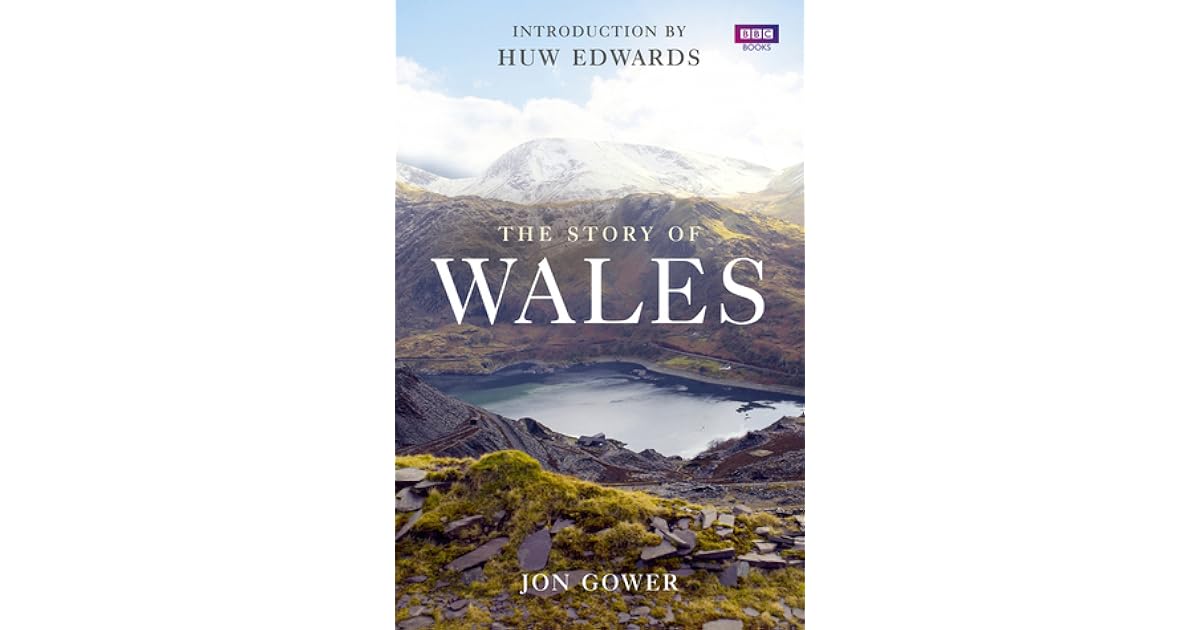 The Story of Wales by Jon Gower