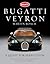 Bugatti Veyron: A Quest for...