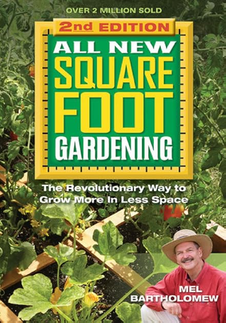 All New Square Foot Gardening: The Revolutionary Way to Grow More In Less Space