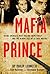 Mafia Prince: Inside Americ...
