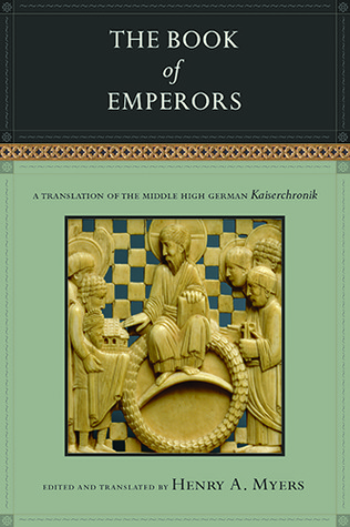 The Book of Emperors: A Translation of the Middle High German Kaiserchronik (WV MEDIEVEAL EUROPEAN STUDIES)