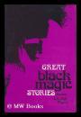Great black magic stories (Hardcover)