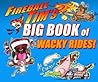 Fireball Tim's Big Book of Wacky Rides!