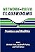 Network-Based Classrooms: Promises and Realities