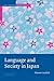 Language and Society in Japan by Nanette Gottlieb