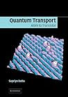Quantum Transport: Atom to Transistor Quantum Transport: Atom to Transistor