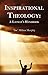 Inspirational Theology: A Layman's Handbook