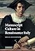 Manuscript Culture in Renaissance Italy by Brian Richardson