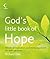 God's Little Book of Hope: ...
