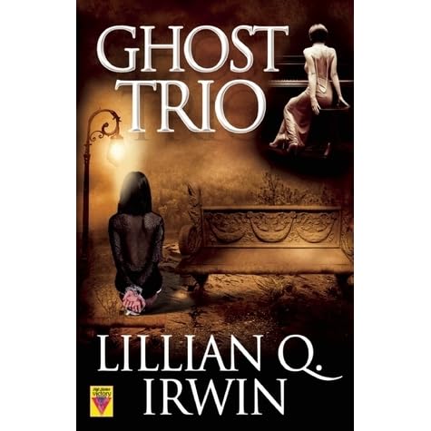 Ghost Trio By Lillian Q Irwin