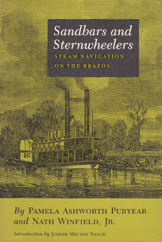 Sandbars and Sternwheelers: Steam Navigation on the Brazos (Paperback)
