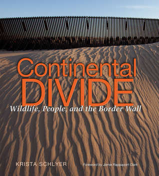Continental Divide: Wildlife, People, and the Border Wall (Paperback)