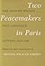 Two Peacemakers in Paris by Frances William O'Brien