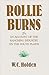 Rollie Burns: or, An Account of the Ranching Industry on the South Plains (Volume 4) (Southwest Landmark)