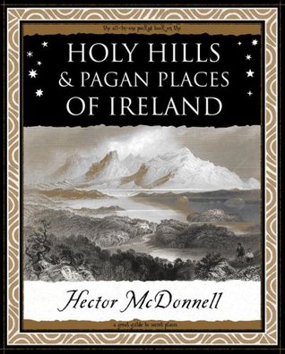 Holy Hills & Pagan Places of Ireland