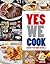 Yes we cook !: Le meilleur de la cuisine américaine