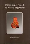 Beryllium-Treated Rubies & Sapphires by Ted Themelis Beryllium-Treated Rubies & Sapphires by Ted Themelis