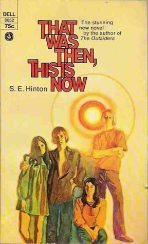 That Was Then, This is Now by S.E. Hinton