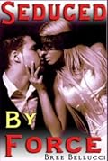 Seduced By Force