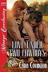 Love Under Two Cowboys by Cara Covington