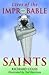 Lives of the Improbable Saints