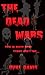 The Dead Wars