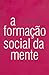 A Formação Social da Mente by Lev Semyonovich Vygotsky A Formação Social da Mente by Lev Semyonovich Vygotsky