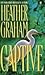 Captive by Heather    Graham