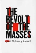 The Revolt of the Masses