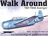 TBF/TBM Avenger Walk Around TBF/TBM Avenger Walk Around