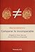 Comparar lo incomparable. Alegato en favor de una ciencia histórica comparada