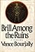 Brill Among the Ruins