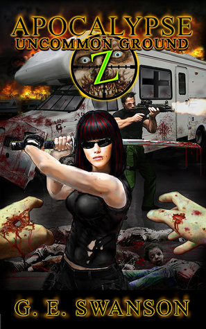 Apocalypse Z: Uncommon Ground (Zombie Novel, #2)