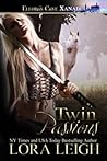Twin Passions by Lora Leigh