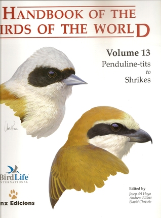 Handbook of the Birds of the World, Volume 13: Penduline-tits to Shrikes (Hardcover)