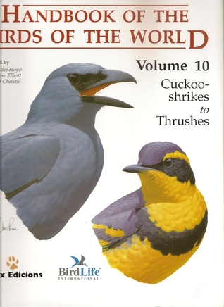 Handbook Of The Birds Of The World, Volume 10: Cuckoo Shrikes To Thrushes