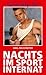 Nachts im Sportinternat