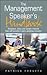The Management Speaker's Handbook: Templates, ideas and sample material that will transform every speaking occasion