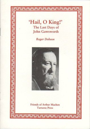 'Hail, O King!' - The Last Days of John Gawsworth