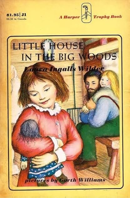 Little House in the Big Woods (Little House, #1)